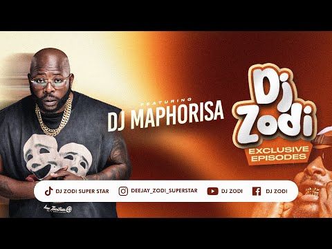 DJ ZODI EXCLUSIVE EPISODE | GUEST DJ: MAPHORISA |