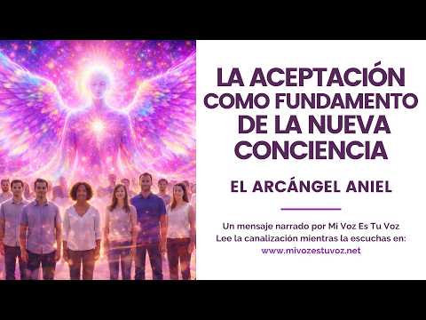 ACCEPTANCE AS THE FOUNDATION OF THE NEW CONSCIOUSNESS | Archangel Aniel