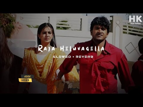 Raja Heluvagilla 🖇️🖤💙🦋🎶🎵👑💞(SLOWED+REVERB) punith Raj Kumar Lofi Song ✨💐🖇️👑💞