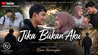 Download lagu Jika Bukan Aku – Rian Karenzha | | Part 2 “Menunggumu Dalam Diam” mp3 Download lagu Jika Bukan Aku – Rian Karenzha | | Part 2 “Menunggumu Dalam Diam” mp3