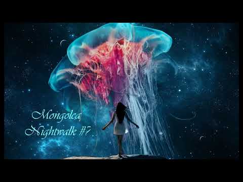 Mongolca - Nightwalk #7 Official