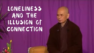 Download lagu Loneliness and the Illusion of Connection | Thich Nhat Hanh, 2012.12.13 mp3 Download lagu Loneliness and the Illusion of Connection | Thich Nhat Hanh, 2012.12.13 mp3