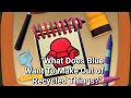 Me Drawing The 3 Clues From S2 05 What Does Blue Want To Make Out Of Recycled Things