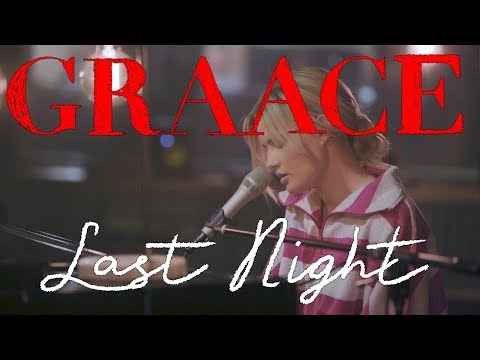 GRAACE – Last Night (Live Acoustic)
