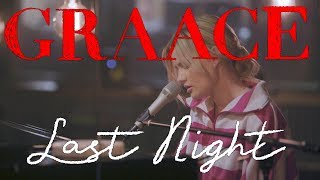 GRAACE – Last Night (Live Acoustic)