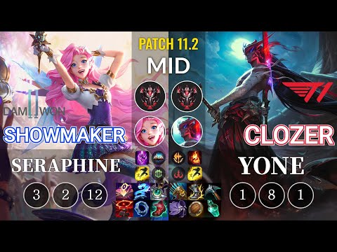 DWG ShowMaker Seraphine vs T1 Clozer Yone Mid - KR Patch 11.2