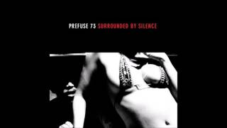 Prefuse 73 - Surrounded By Silence (2005) [Full Album]