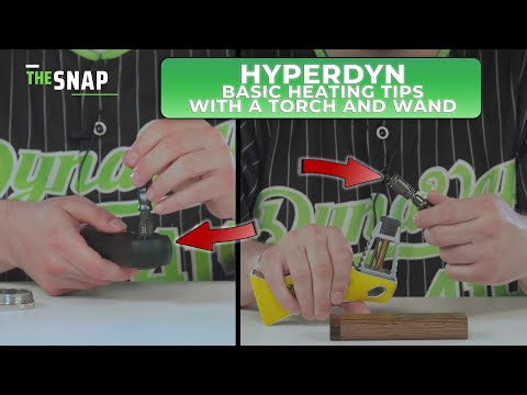 The Snap |  HyperDyn basic heating with a torch & Wand