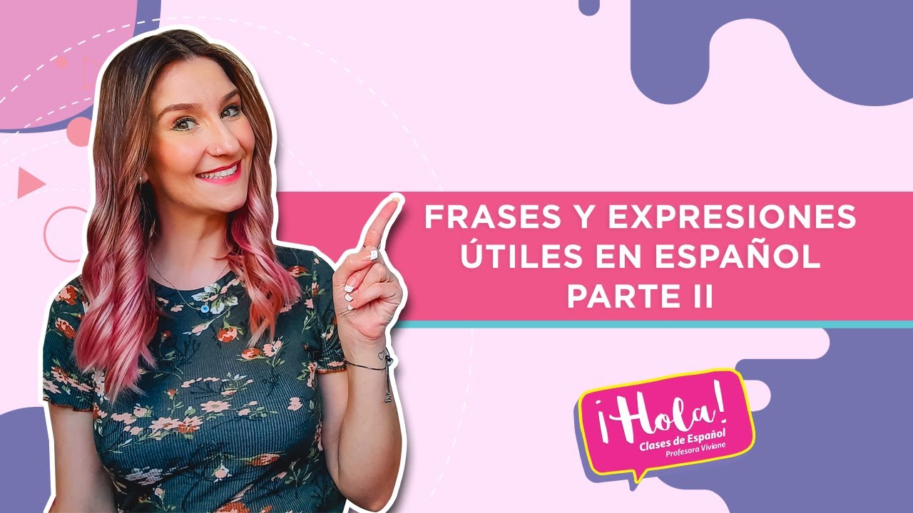 Frases y expresiones útiles en español - Parte II