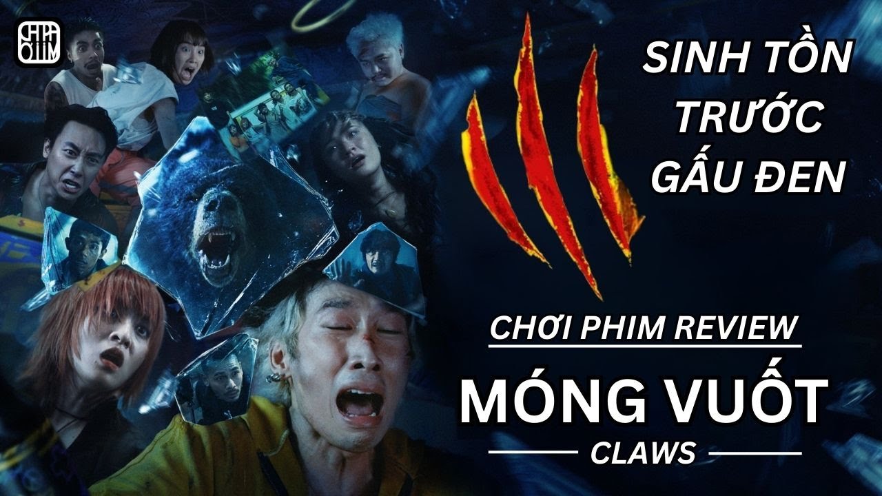 REVIEW PHIM: SINH TỒN TRƯỚC GẤU ĐEN - MÓNG VUỐT - PHIM CHIẾU RẠP VIỆT NAM