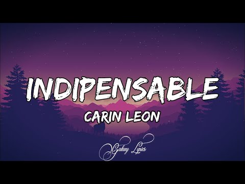 Carin Leon - Indispensable (LETRA)🎵