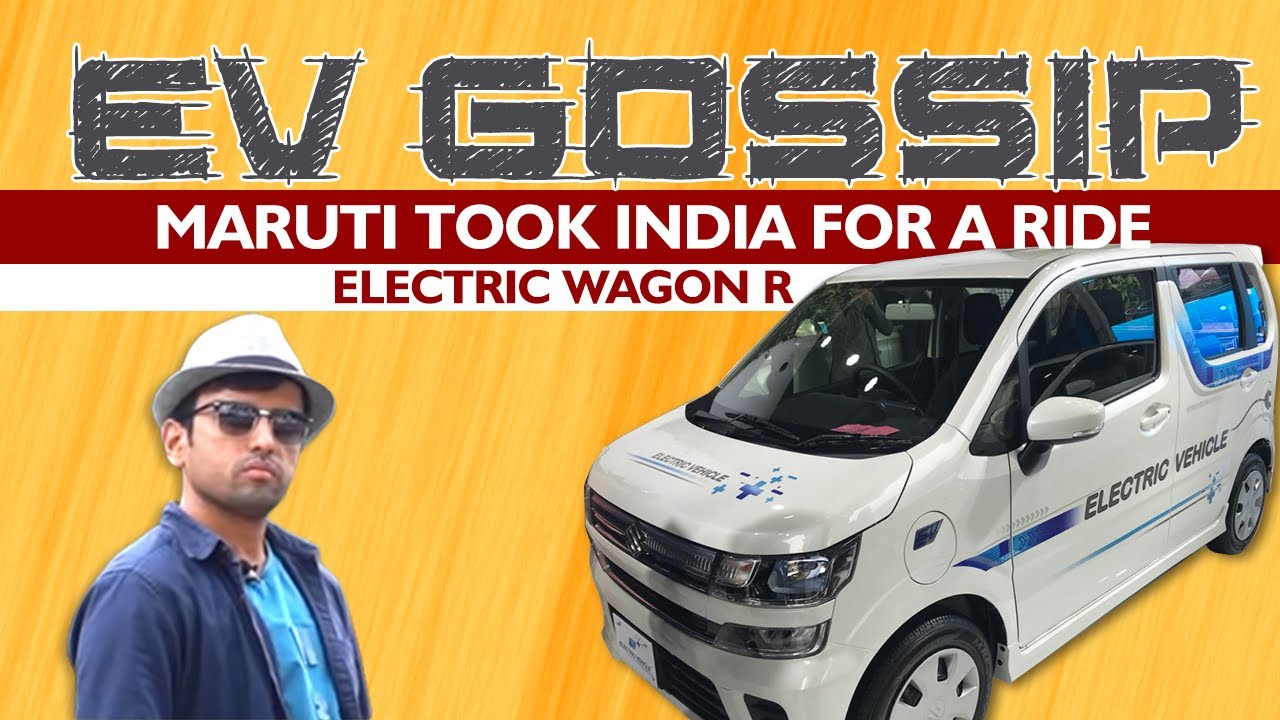 EV Gossip : Maruti's Wagon R Electric Car - Everyone got fooled !