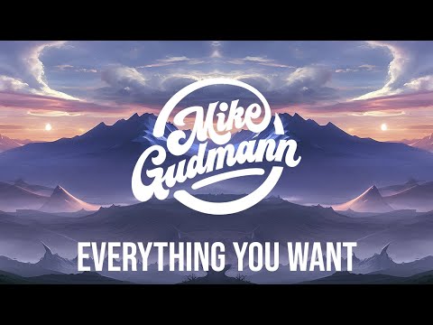 Mike Gudmann, KALVYN, Medon - Everything You Want