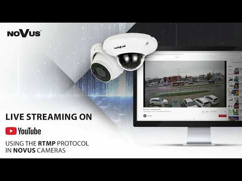 Live streaming using the RTMP protocol in NOVUS cameras