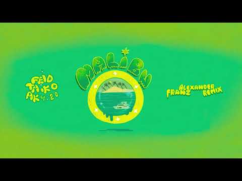 Feid, Ak420 feat Taiko - Malibu (Franz Alexander Remix)