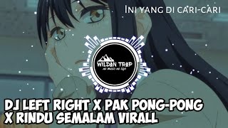 Download Mp3 DJ LEFT RIGHT X PAK PONG PONG X RINDU SEMALAM VIRALL DI TIKTOK BANYAK DICARI CARI
