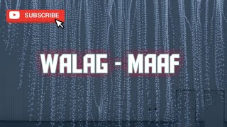 Download lagu Walag - Maaf (lirik) mp3 Download lagu Walag - Maaf (lirik) mp3