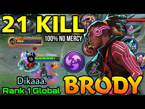 Brody 21 Kills 100% Show No Mercy! - Top 1 Global Brody by Dikaaa. - MLBB