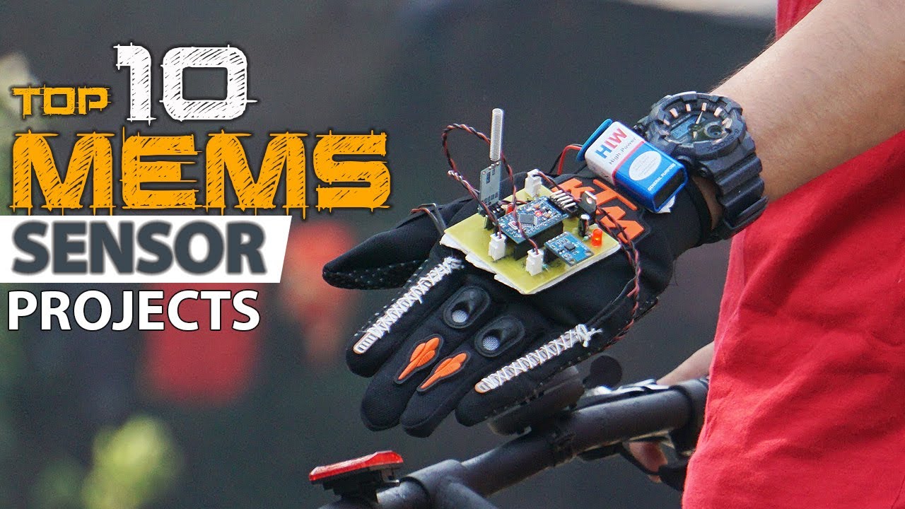 Top 10 Electronics Projects using MEMS Sensors