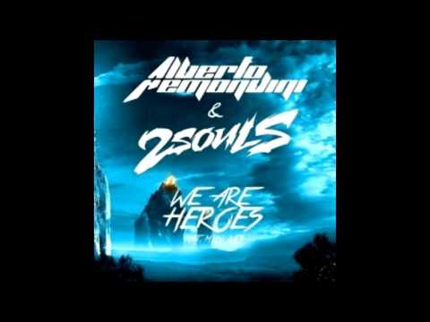 Alberto Remondini & 2SOULS - We Are Heroes feat  MLLN LVES