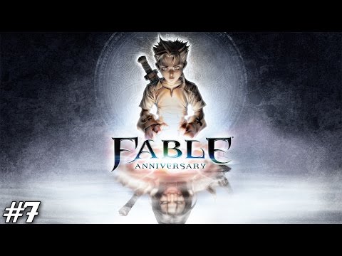 Fable Anniversary Gameplay Walkthrough Part 7