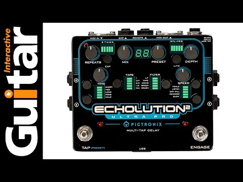 Pigtronix Echolution 2 Ultra Pro | Review | Guitar Interactive