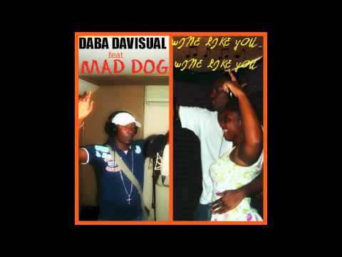 MAD DOG - WINE LIKE YOU feat DABA DAVISUAL (Y-NOT Prod)