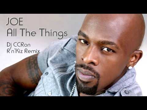 JOE - All The Things (Dj CCRon R'n'Kiz Mix) kizomba remix
