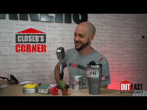Closers Corner When Should I Pick My Brokerage | Out Fast Realty and Investments