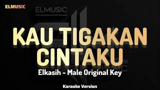 Download lagu ELKASIH - Kau Tigakan Cintaku MALE ORIGINAL KEY (Karaoke Version) mp3 Download lagu ELKASIH - Kau Tigakan Cintaku MALE ORIGINAL KEY (Karaoke Version) mp3