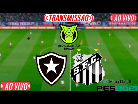 BOTAFOGO X SANTOS | AO VIVO COM IMAGENS BRASILEIRÃO SERIE A | ASSISTA AGORA | JOGO DE HOJE | PES