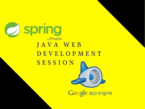 Java Web Development Session 2 | Google App Engine | Spring MVC