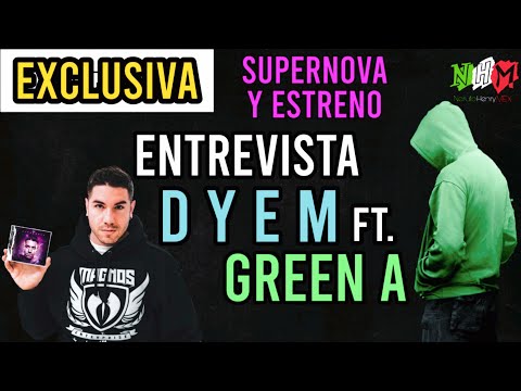 Dyem & Green A - Adelantos y Entrevista