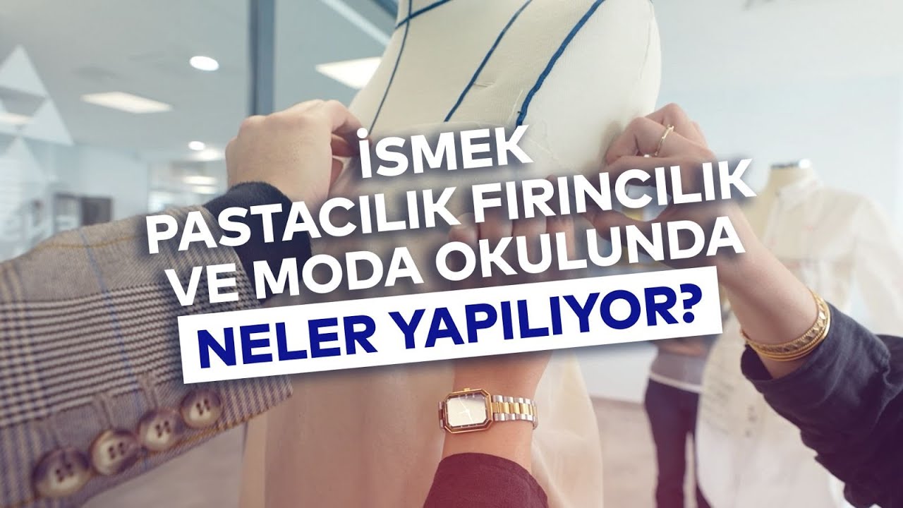İSMEK PASTACILIK FIRINCILIK VE MODA OKULUNDA NELER YAPILIYOR?