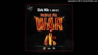 SHATTA WALE  X ADDI SELF #PREPARE FOR WAR (PRO BY .PAQ)
