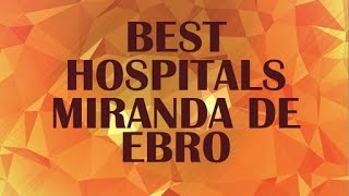 Best Hospitals & Clinics in Miranda de Ebro, Spain