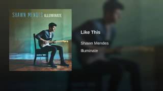 Shawn Mendes - Like This (audio)