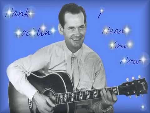 Hank Locklin - I Need You Now