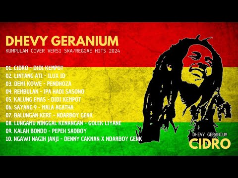 Dhevy Geranium - Cidro l Kumpulan Lagu Populer Full Album Cover Dhevy Geranium Versi Ska/Reggae 2024