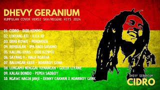 Download lagu Dhevy Geranium - Cidro l Kumpulan Lagu Populer Full Album Cover Dhevy Geranium Versi Ska/Reggae 2024 mp3