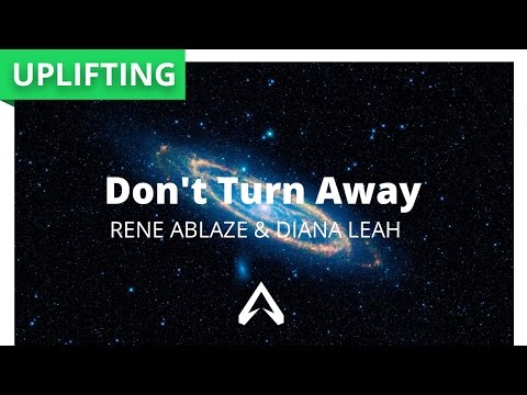 Rene Ablaze & Diana Leah - Don't Turn Away