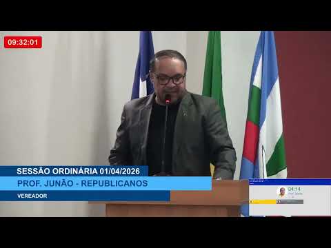  SESSÃO DIA 01/04/2026 – I PRONUNCIAMENTO DO VEREADOR PROF. JUNÃO