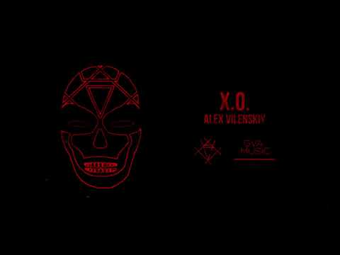 Alex Vilenskiy - x.o. | official audio 2023