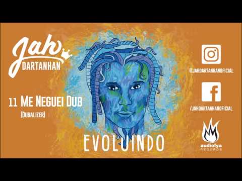 Jah Dartanhan - Me Neguei Dub (Dubalizer)
