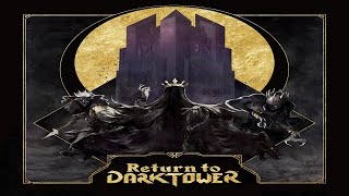 Return to Dark Tower Runthrough