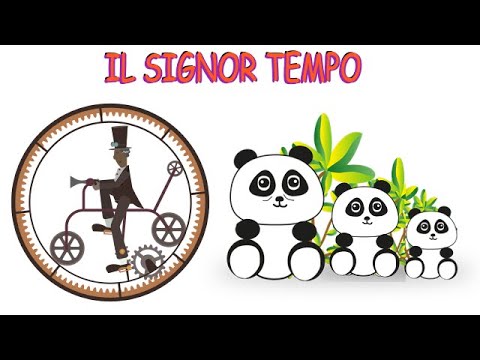 IL SIGNOR TEMPO - Il tempo spiegato ai bambini