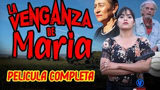 &quot;La Venganza de Maria&quot;   Pelicula Mexicana SubTitulada