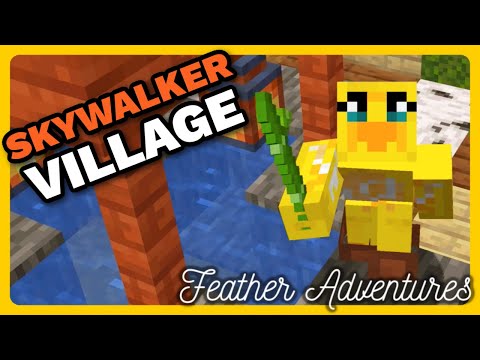 Feather Adventures : SKYWALKER VILLAGE - {341}