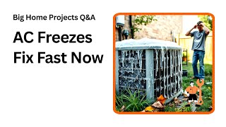 Why Your AC Freezes Up and How to Fix It Fast