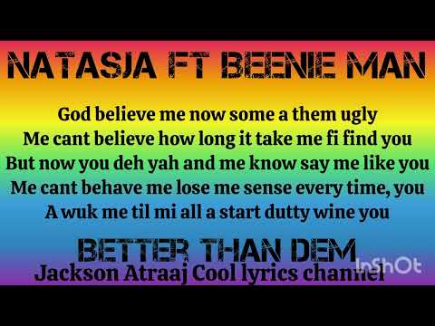 Natasja ft Beenie man Better than dem lyrics @jacksonatraajcoollyrics7582